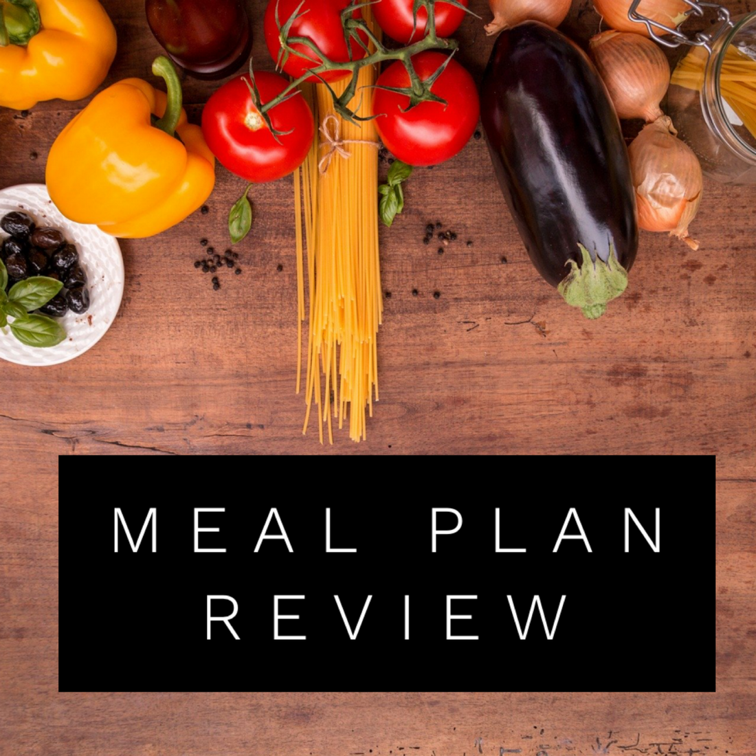 Meal Planning Review 7/5/2020